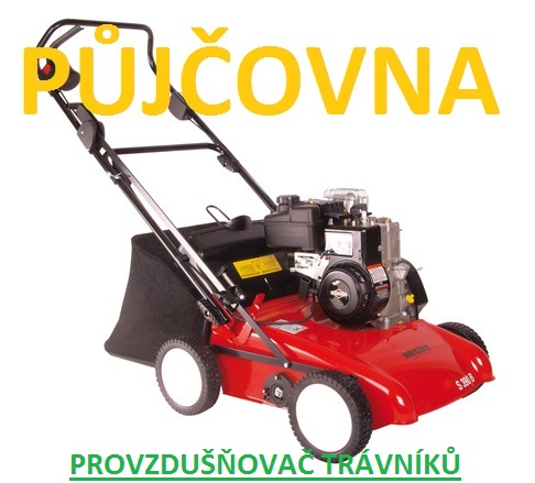 Půjčovna: vertikutátor-provzduňovač Půjčovna: vertikutátor-provzduňovač